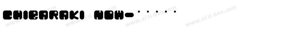 Chibaraki Now字体转换